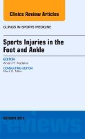 Sports Injuries in the Foot and Ankle, An Issue of Clinics in Sports Medicine | 0:e upplagan