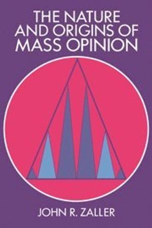 The Nature and Origins of Mass Opinion