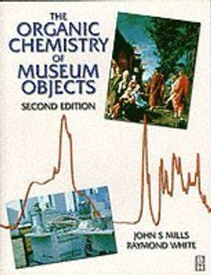 The Organic Chemistry of Museum Objects |  2:e upplagan