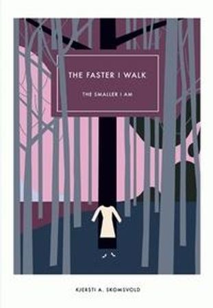 The faster I walk, the smaller I am | 1:a upplagan