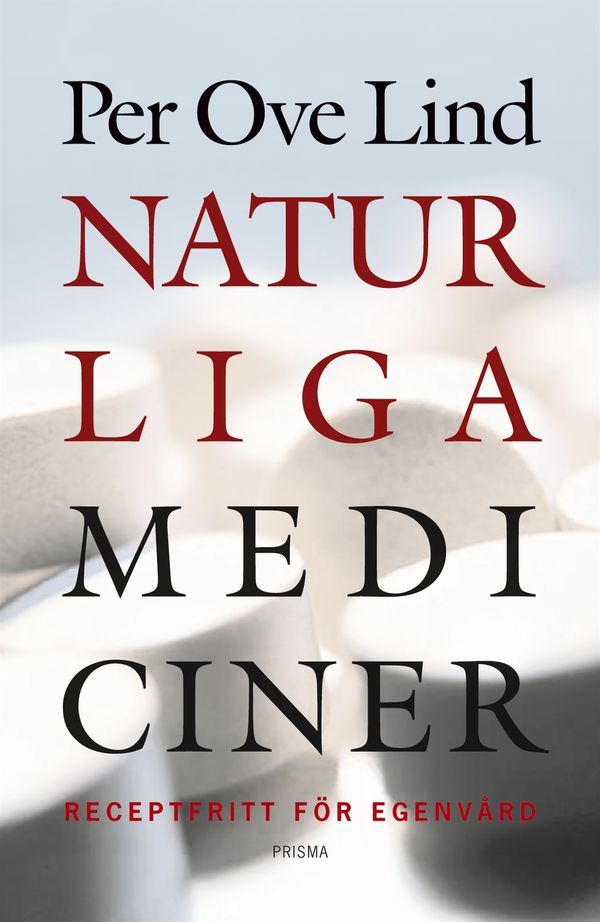 Naturliga mediciner : Receptfritt för egenvård | 1:a upplagan