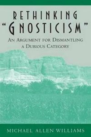 Rethinking "Gnosticism" | 1:a upplagan