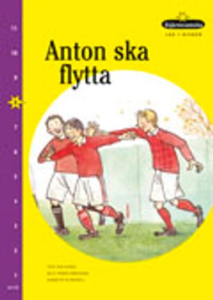 Läs i nivåer 08 Anton ska flytta | 1:a upplagan