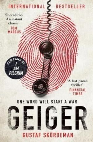 Geiger - The most gripping thriller debut since I AM PILGRIM