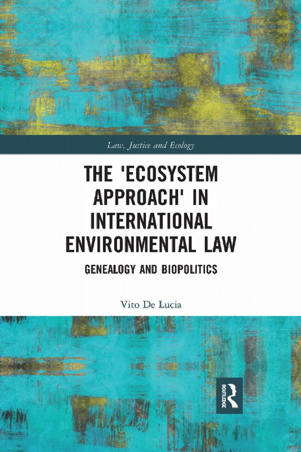 The 'Ecosystem Approach' in International Environmental Law | 1:a upplagan