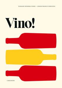 Vino! : Älskade spanska viner