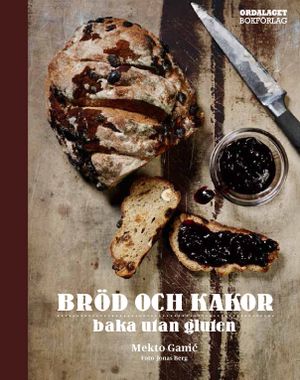 Bröd och kakor : baka utan gluten | 1:a upplagan