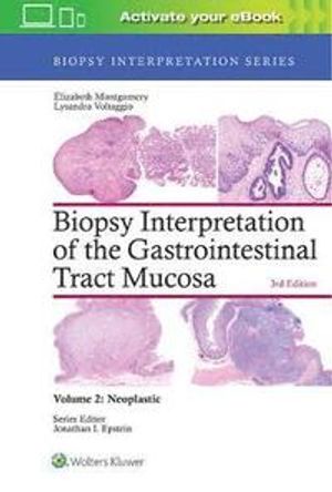 Biopsy Interpretation of the Gastrointestinal Tract Mucosa