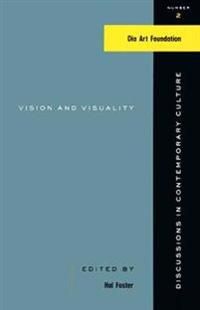 Vision and visuality - discussions in contemporary culture #2