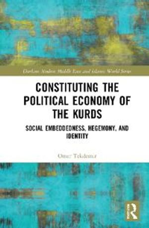 Constituting the Political Economy of the Kurds | 1:a upplagan