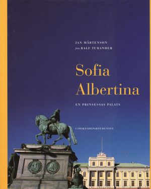 Sofia Albertina : en prinsessas palats