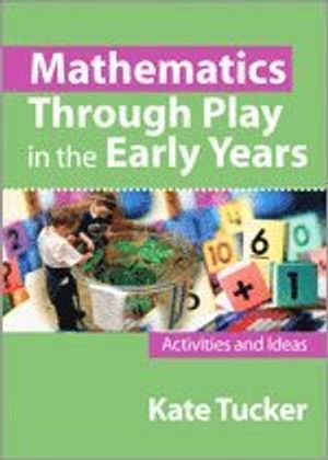 Mathematics Through Play in the Early Years | 1:a upplagan