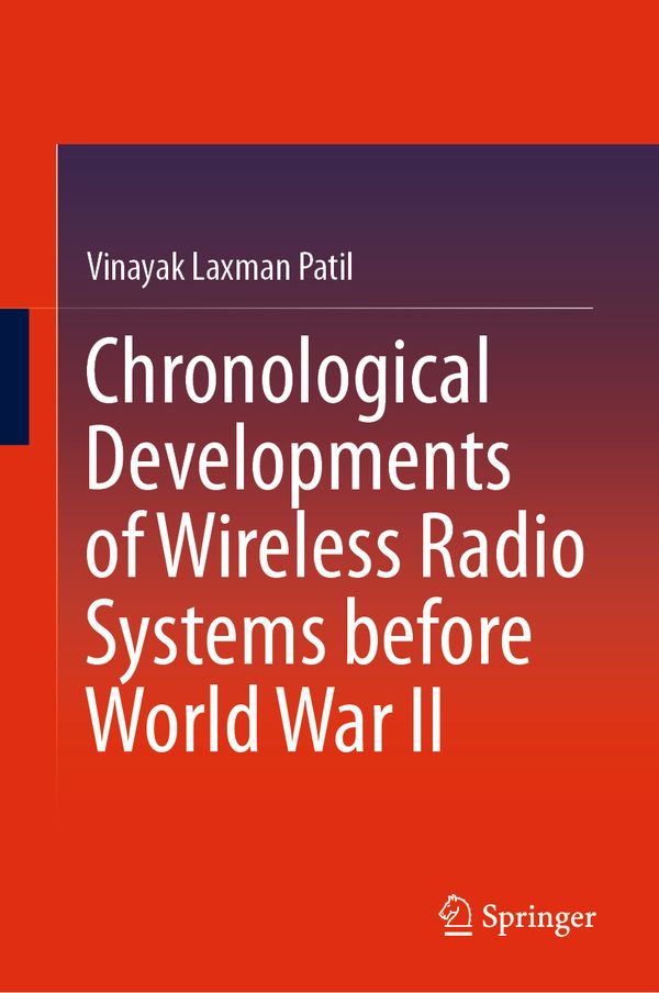 Chronological Developments of Wireless Radio Systems before World War II | 1:a upplagan