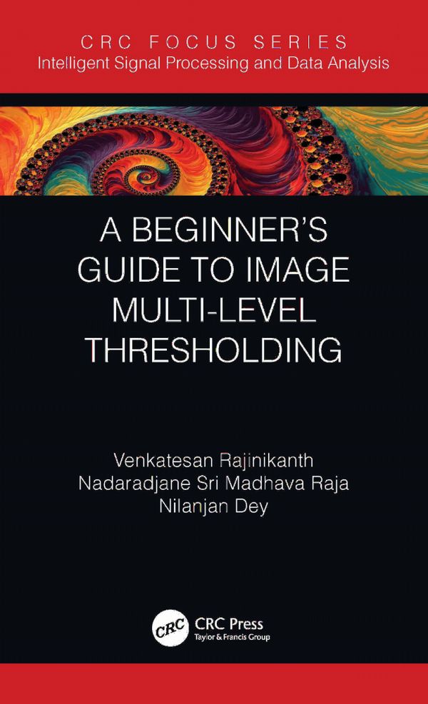 A Beginner’s Guide to Multilevel Image Thresholding | 1:a upplagan