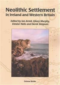 Neolithic Settlement in Ireland and Western Britain