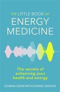 The Little Book of Energy Medicine | 0:e upplagan