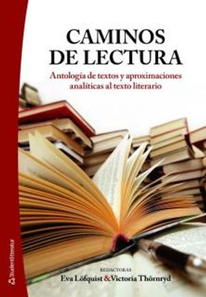 Caminos de lectura : antologia de textos y aproximaciones analiticas al texto literario | 1:a upplagan