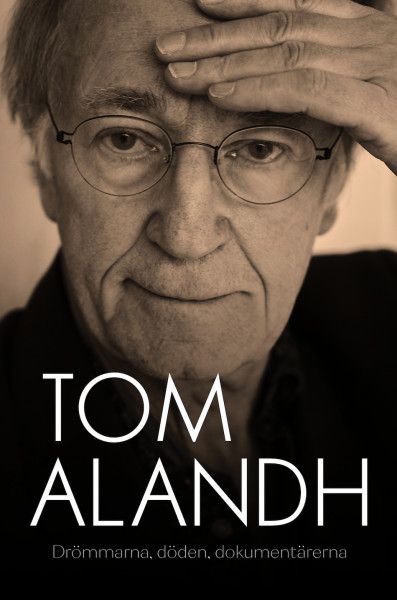 Tom Alandh : en biografi | 0:e upplagan
