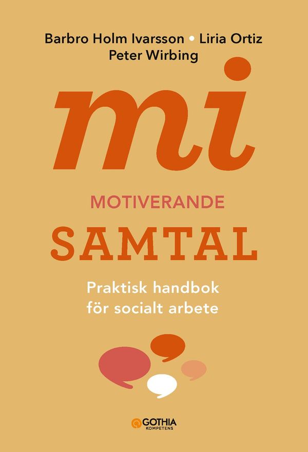 MI - motiverande samtal för socialt arbete : praktisk handbok för socialt arbete | 4:e upplagan