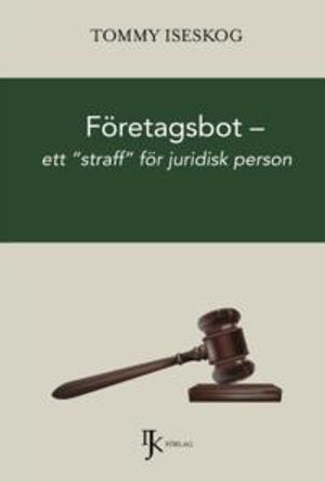 Företagsbot – ett ”straff” för juridisk person