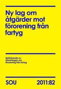 Ny lag om åtgärder mot förorening från fartyg (SOU 2011:82) | 0:e upplagan