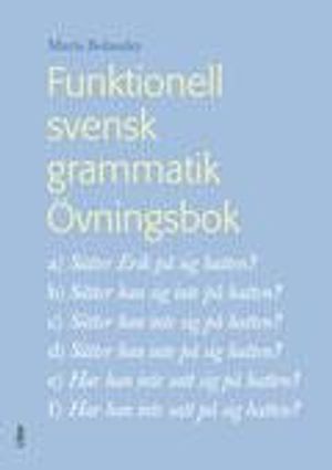 Funktionell svensk grammatik Övningsbok | 3:e upplagan