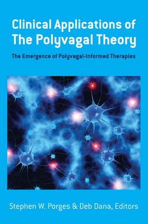Clinical Applications of the Polyvagal Theory | 0:e upplagan