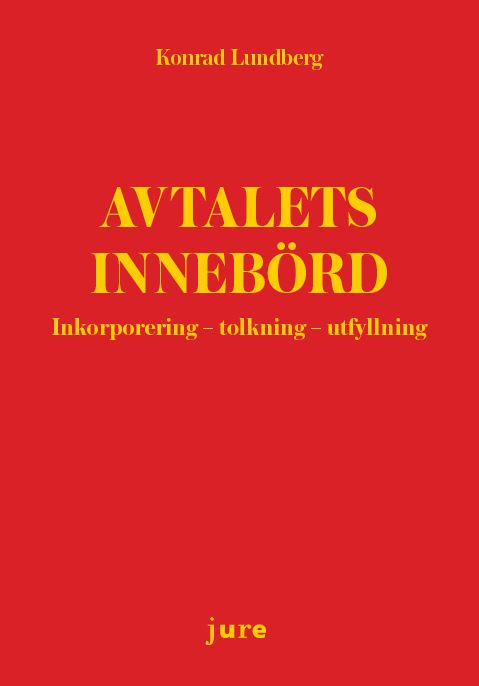 Avtalets innebörd - Inkorporering-tolkning-utfyllning | 0:e upplagan