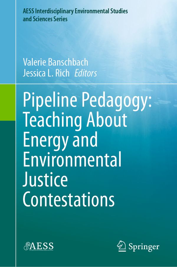 Pipeline Pedagogy: Teaching about Energy and Environmental Justice Contestations | 1:a upplagan