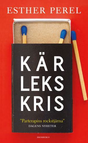 Kärlekskris : gå vidare efter otrohet