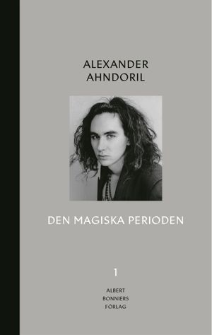 Samlade verk del 1 – Den magiska perioden