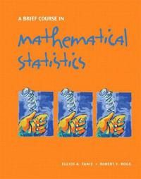 A Brief Course in Mathematical Statistics | 1:a upplagan