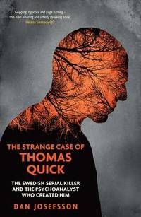 Strange case of thomas quick - the swedish serial killer and the psychoanal