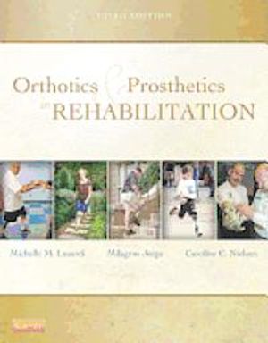 Orthotics and Prosthetics in Rehabilitation | 3:e upplagan