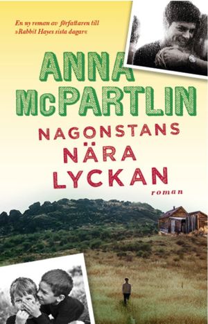 Någonstans nära lyckan | 1:a upplagan