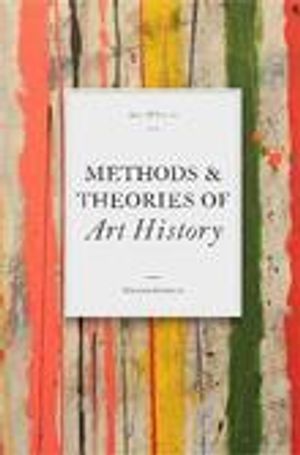 Methods & Theories of Art History |  2:e upplagan