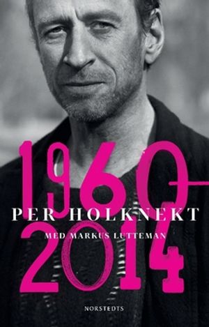 Per Holknekt 1960-2014 |  2:e upplagan