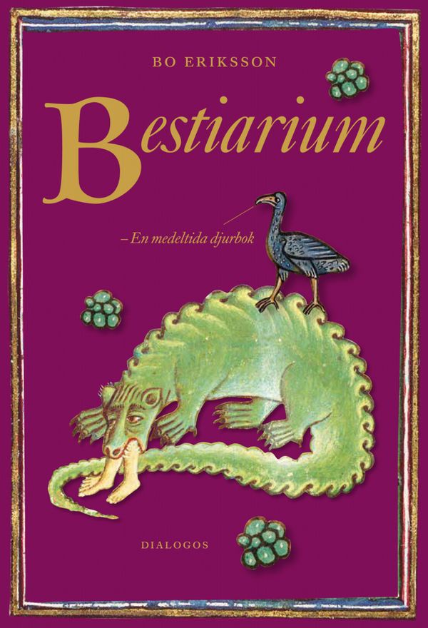 Bestiarium. En medeltida djurbok | 1:a upplagan