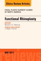Functional rhinoplasty, an issue of facial plastic surgery clinics of north | 0:e upplagan