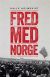 Fred med Norge : arbetarrörelsen och unionsupplösningen 1905