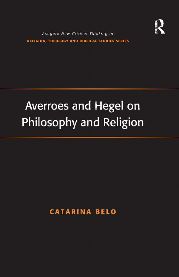 Averroes and Hegel on Philosophy and Religion | 1:a upplagan
