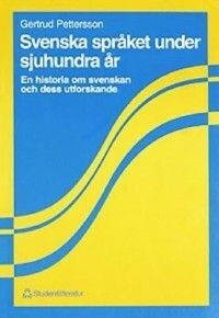 Svenska språket under sjuhundra år