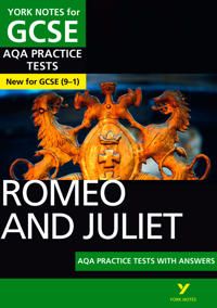 Romeo and Juliet AQA Practice Tests: York Notes for GCSE (9-1) | 0:e upplagan