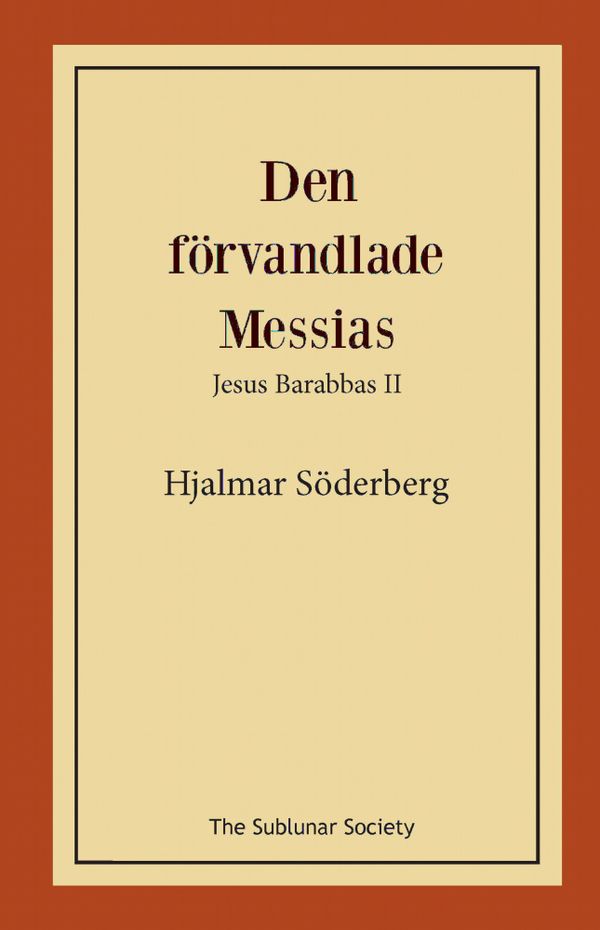 Den förvandlade Messias : Jesus Barabbas II | 0:e upplagan