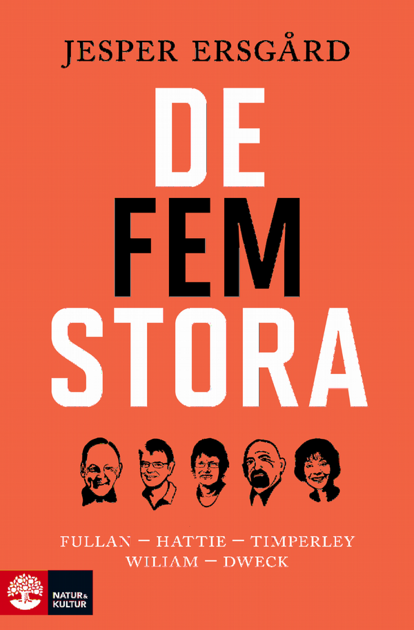 De fem stora : Fullan - Hattie - Timperley - Wiliam - Dweck | 1:a upplagan