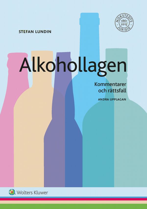 Alkohollagen : Kommentarer och rättsfall | 2:a upplagan