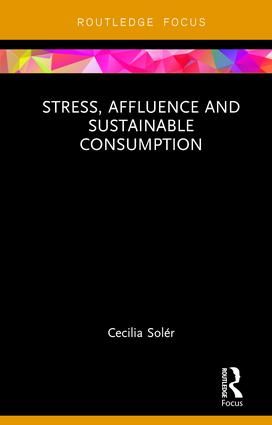 Stress, Affluence and Sustainable Consumption | 1:a upplagan