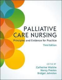 Palliative Care Nursing : Principles and Evidence for Practice