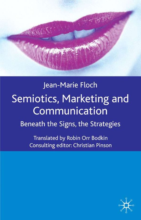Semiotics, Marketing and Communication | 2 001:a upplagan