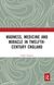 Madness, Medicine and Miracle in Twelfth-Century England